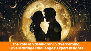 Read more about the article The Role of Vashikaran in Overcoming Love Marriage Challenges: Expert Insights