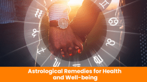 Read more about the article Astrological Remedies for Health and Well-being