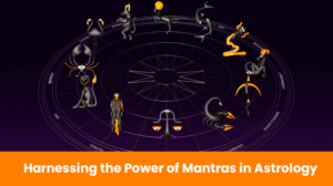 Read more about the article Harnessing the Power of Mantras in Astrology