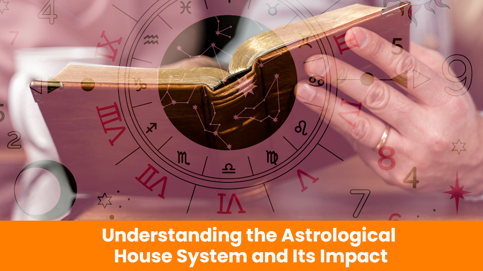 Understanding the Astrological House System and Its Impact