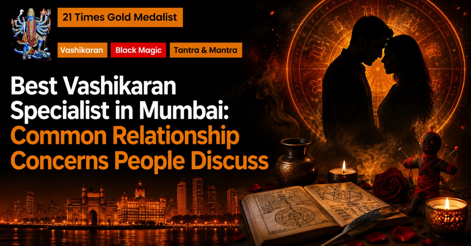 You are currently viewing Best Vashikaran Specialist in Mumbai: Common Relationship Concerns People Discuss